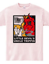 LITTLE DEVIL'S UNCLE TRIPPIN