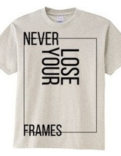 NEVER LOSE YOUR FRAMES LINE