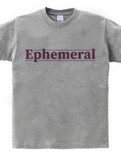 Ephemeral