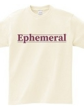 Ephemeral