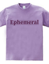 Ephemeral