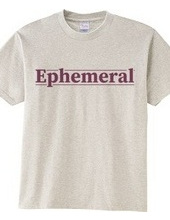 Ephemeral