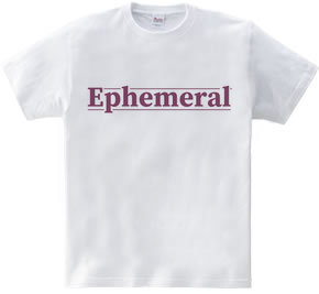 Ephemeral