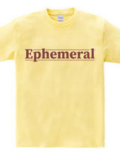 Ephemeral