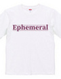 Ephemeral