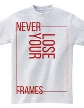 NEVER LOSE YOUR FRAMES LINE　red