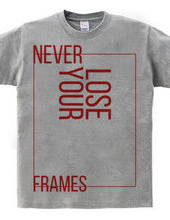 NEVER LOSE YOUR FRAMES LINE　red