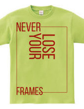 NEVER LOSE YOUR FRAMES LINE　red