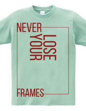 NEVER LOSE YOUR FRAMES LINE　red