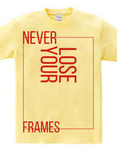 NEVER LOSE YOUR FRAMES LINE red