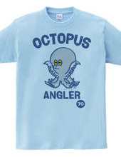 ANGLER 〜OCTOPUSマダコ〜