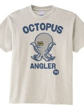 ANGLER 〜OCTOPUSマダコ〜