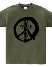 NO PEACE, NO LIFE