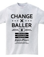 CHANGE×BALLER