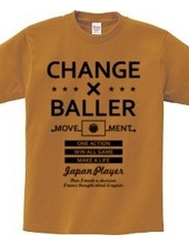 CHANGE×BALLER