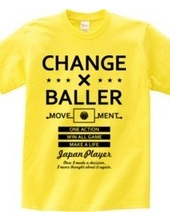 CHANGE BALLER