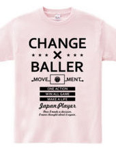 CHANGE×BALLER