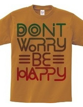 Don't worry Be happy