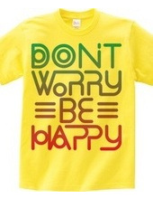 Don’t worry Be happy