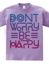 Don’t worry Be happy