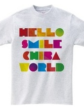 HELLO SMILE CHIBA WORLD