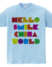 HELLO SMILE CHIBA WORLD