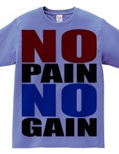 NO_PAIN_NO_GAIN