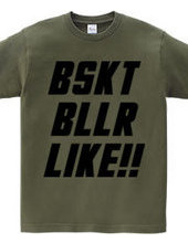 BSKT BLLR LIKE!!