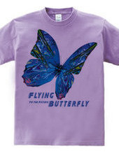 Flying Butterly To the Future：未来へ向かって飛ぶ蝶