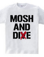 MOSH AND DIE