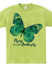 Flying Butterly To the Future：未来へ向かって飛ぶ蝶