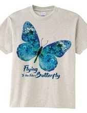 Flying Butterly To the Future：未来へ向かって飛ぶ蝶