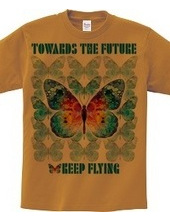 Toward the Future Keep Flying