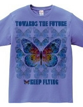 Toward the Future Keep Flying