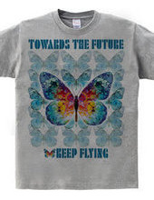 Toward the Future Keep Flying