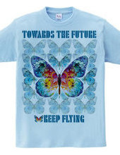 Toward the Future Keep Flying