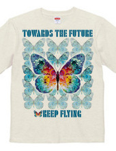 Toward the Future Keep Flying