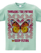 Toward the Future Keep Flying