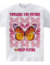 Toward the Future Keep Flying