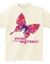 Flying Butterly To the Future：未来へ向かって飛ぶ蝶