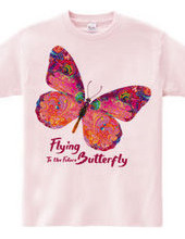 Flying Butterly To the Future：未来へ向かって飛ぶ蝶