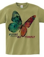 Flying Butterly To the Future：未来へ向かって飛ぶ蝶