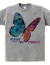 Flying Butterly To the Future：未来へ向かって飛ぶ蝶