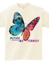 Flying Butterly To the Future：未来へ向かって飛ぶ蝶