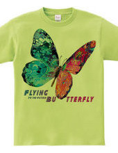 Flying Butterly To the Future：未来へ向かって飛ぶ蝶