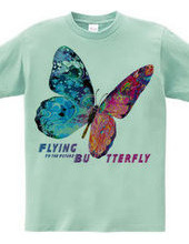 Flying Butterly To the Future：未来へ向かって飛ぶ蝶