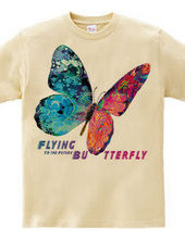 Flying Butterly To the Future：未来へ向かって飛ぶ蝶