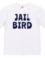 JAIL BIRD