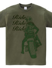 Ride Ride Ride