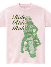 Ride Ride Ride